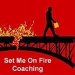 Set Me On Fire Coaching